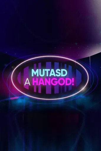 Mutasd a hangod! poster