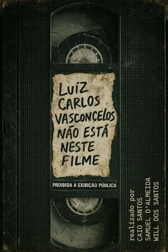 Luiz Carlos Vasconcelos Não Está Neste Filme poster