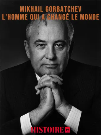 Mikhaïl Gorbatchev, l'homme qui a changé le monde poster