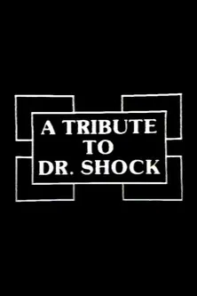 A Tribute to Dr. Shock poster
