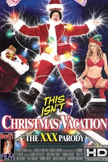 This Isn't Christmas Vacation: The XXX Parody poster