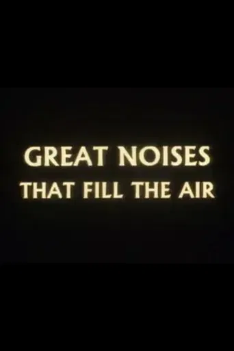 Great Noises That Fill the Air poster