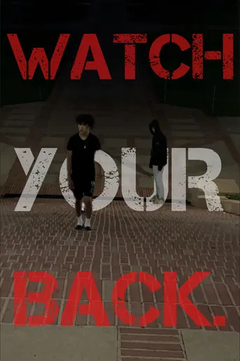 WATCH YOUR BACK poster