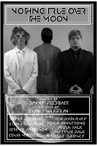 Nothing True Over The Moon poster