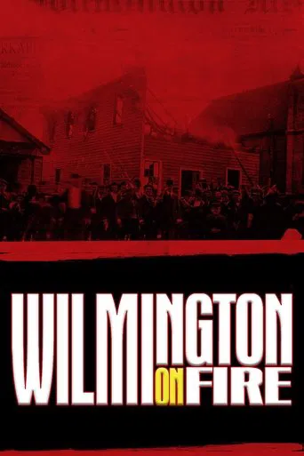 Wilmington on Fire poster
