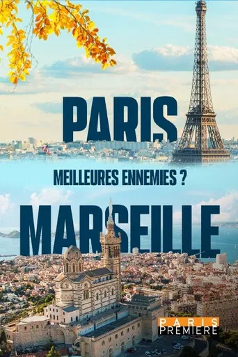 Paris Marseille, meilleures ennemies ? poster