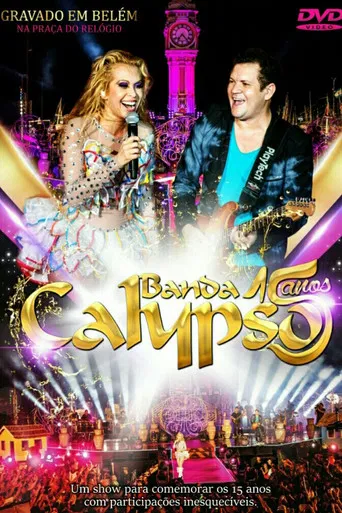 Banda Calypso: 15 Anos poster