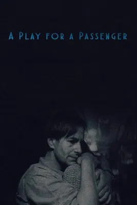 A Play for a Passenger poster