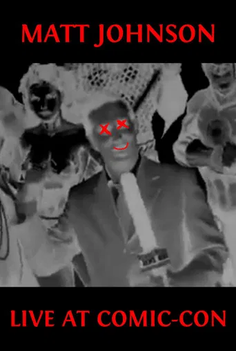 Matt Johnson Live at Comic-Con poster