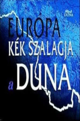 Európa kék szalagja a Duna poster