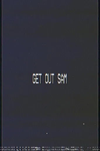 Get out sam poster