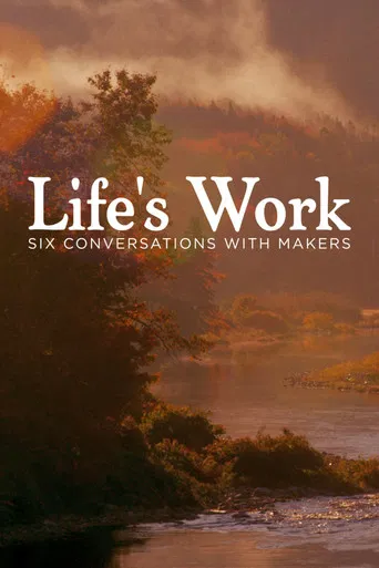 Life's Work: Six Conversations with Makers poster