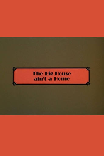 The Big House Ain't a Home poster