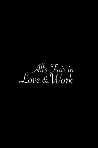 All's Fair in Love & Work poster