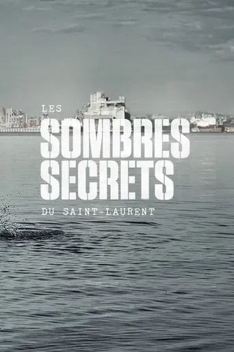 Les sombres secrets du Saint-Laurent poster