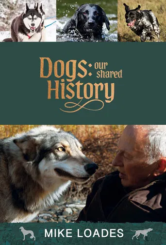Dogs: Our Shared History poster