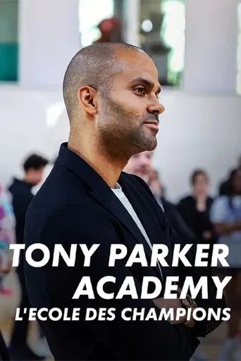 Tony Parker Academy : un an à l'école des champions poster