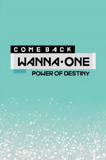 Wanna One 컴백 쇼 POWER OF DESTINY poster