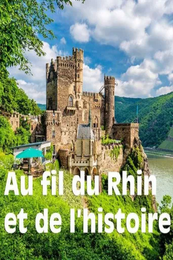 Le Rhin - Au fil de l‘Histoire poster