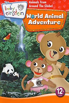 Baby Einstein: World Animal Adventure - Animals From Around the Globe! poster