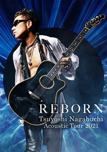 Tsuyoshi Nagabuchi Acoustic Tour 2021 REBORN poster