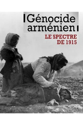 Génocide arménien, le spectre de 1915 poster