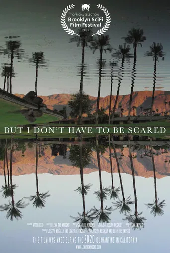 But I Don't Have to Be Scared poster