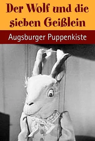 Augsburger Puppenkiste - Der Wolf und die sieben Geißlein poster