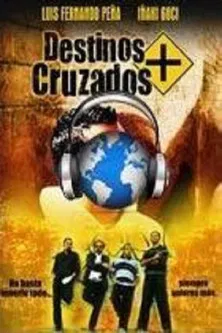 Destinos Cruzados poster