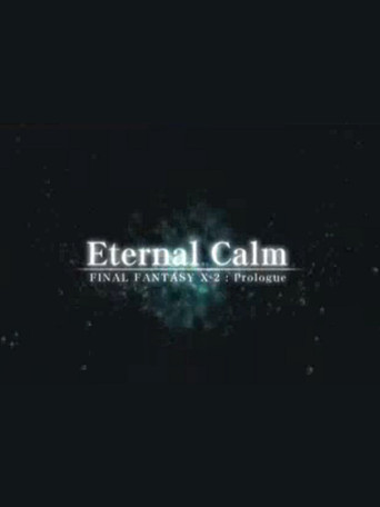 Final Fantasy X: Eternal Calm poster