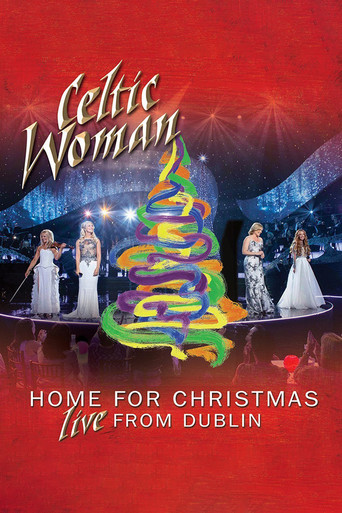 Celtic Woman: Home for Christmas, Live from Dublin poster