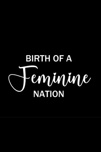 Birth of a Feminine Nation poster