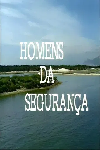 Os Homens da Segurança poster