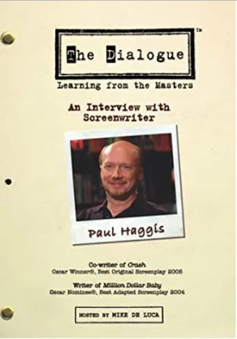 The Dialogue: An Interview with Screenwriter Paul Haggis poster