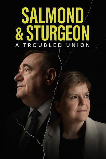 Salmond and Sturgeon: A Troubled Union poster