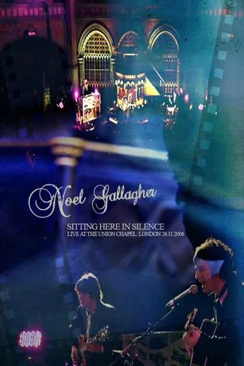 Noel Gallagher: Sitting Here in Silence poster