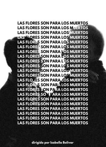 Las Flores Son Para Los Muertos poster