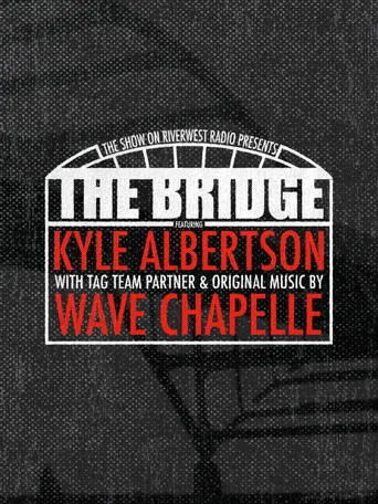 The Bridge: Wrestling in Milwaukee poster