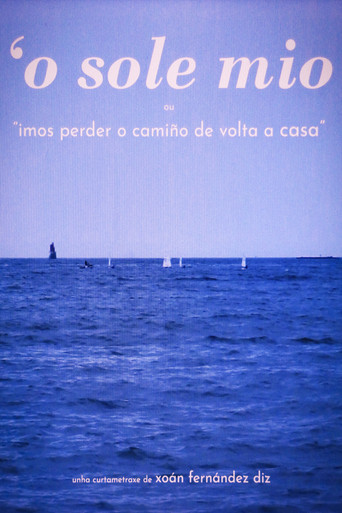 O'SOLE MIO or "We're gonna lose our way going home" poster