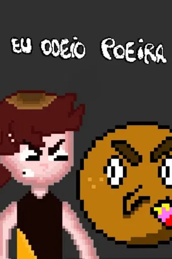 Eu Odeio Poeira poster