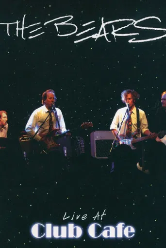 The Bears: Live at The Club Cafe poster