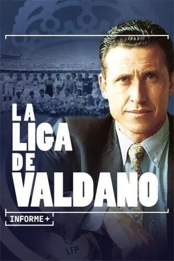 Informe Plus+. La Liga de Valdano poster
