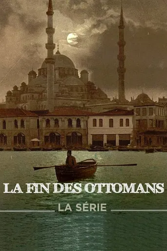 The End of the Ottoman Empire poster