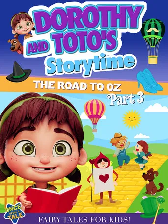 Dorothy And Toto's Storytime: The Road To Oz Part 3 poster