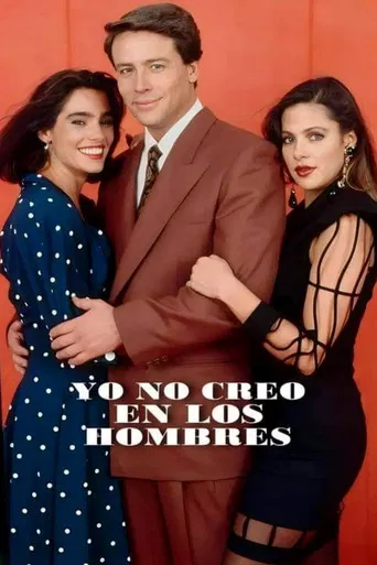 Yo no creo en los hombres poster