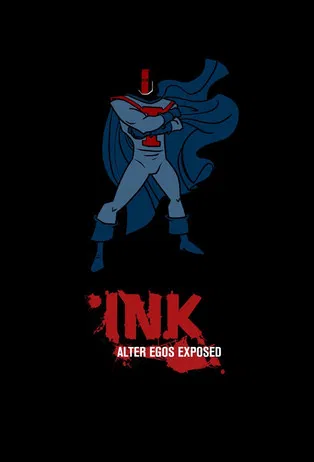 INK: Alter Egos Exposed poster