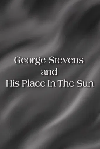 George Stevens and His Place In The Sun poster