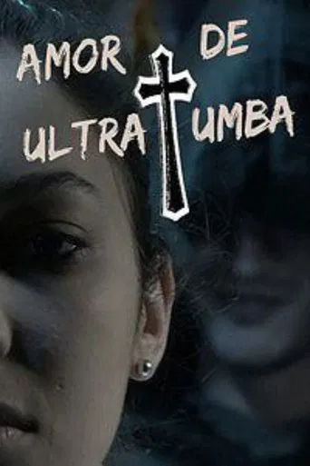 Amor de Ultratumba poster