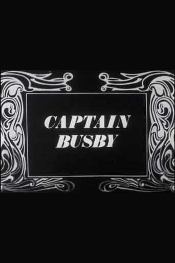 Captain Busby: The Even Tenour of Her Ways poster