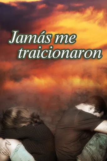 Jamás me traicionaron poster